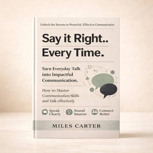 Say it Right.. Every Time